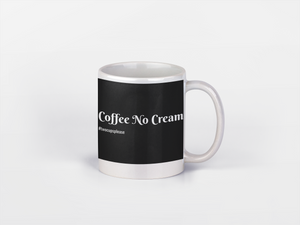 Mugs-Coffee No Cream - Tee Size Me