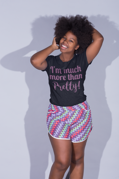 I Am Much More Than Pretty - Tee Size Me