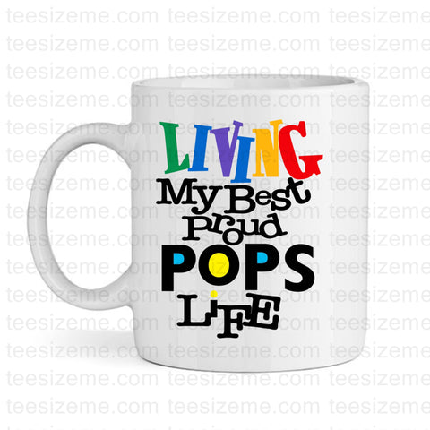 Living My Best Proud POPS Life - Tee Size Me