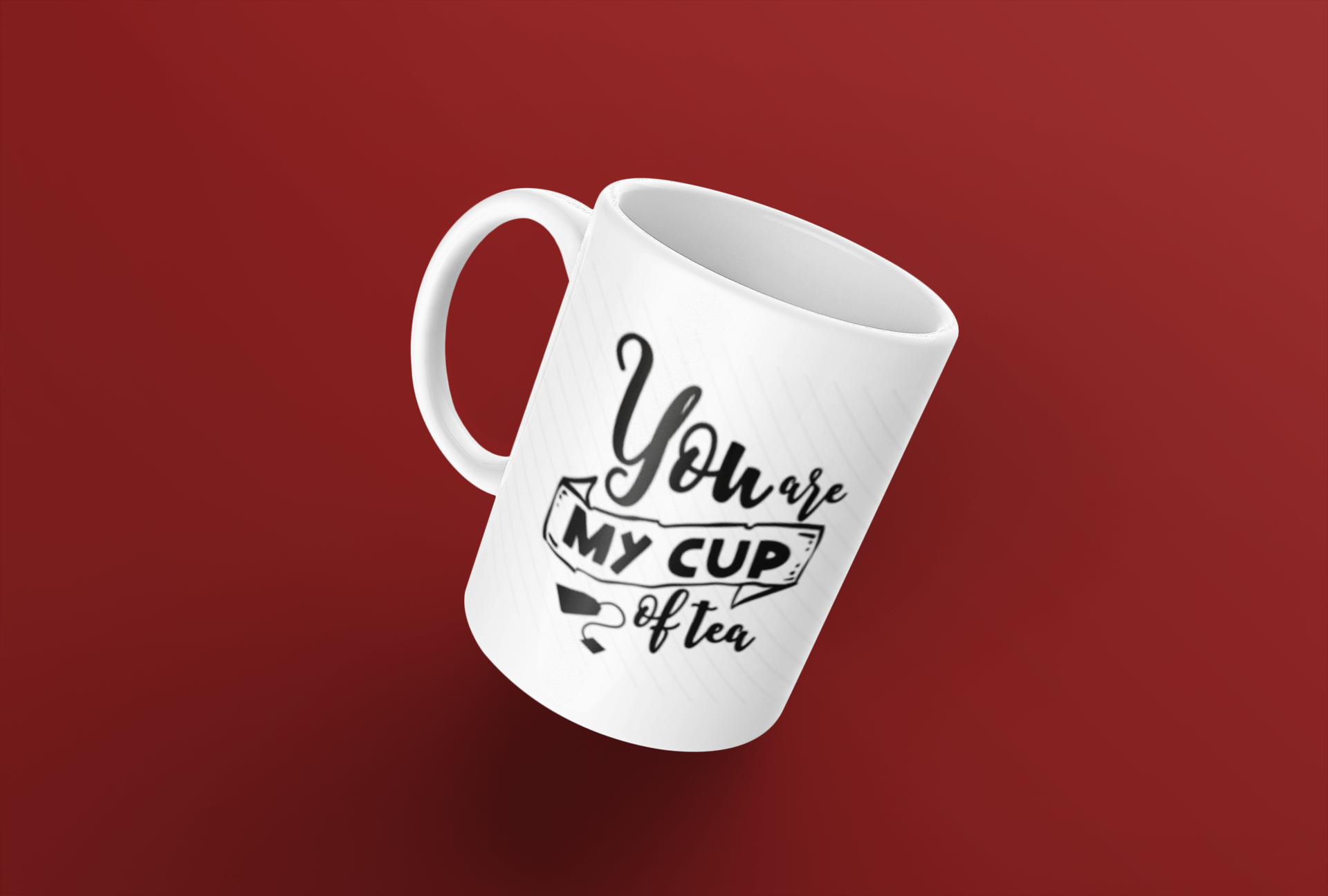 You Are My Cup Of Tea - Tee Size Me